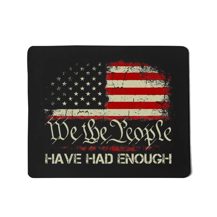 Vintage Old 1776 Vintage Flag We The People Have Had Enough Mousepad