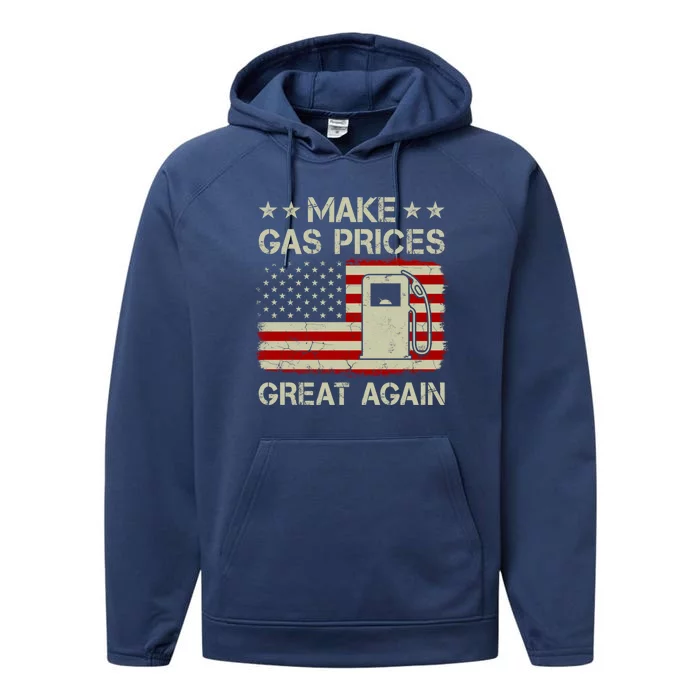 Vintage Old American Flag Make Gas Prices Great Again Gift Performance Fleece Hoodie