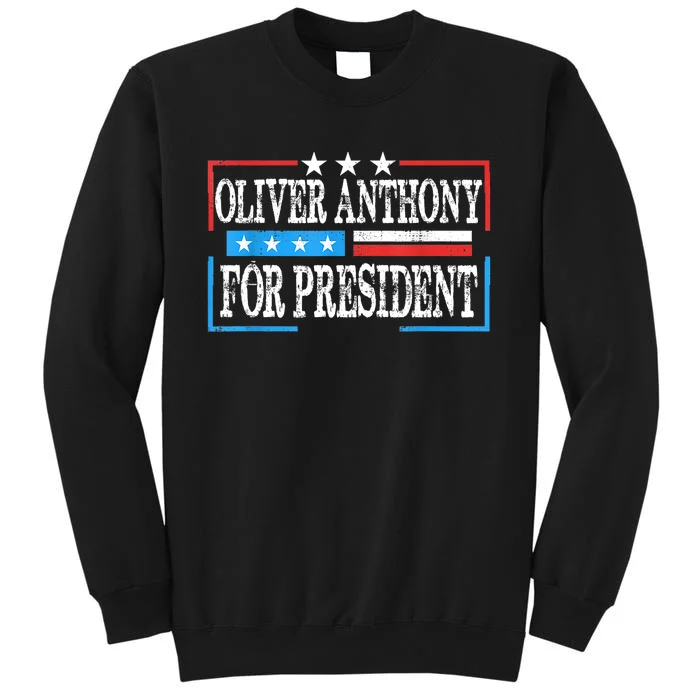 Vintage Oliver Anthony For President 2024 Tall Sweatshirt