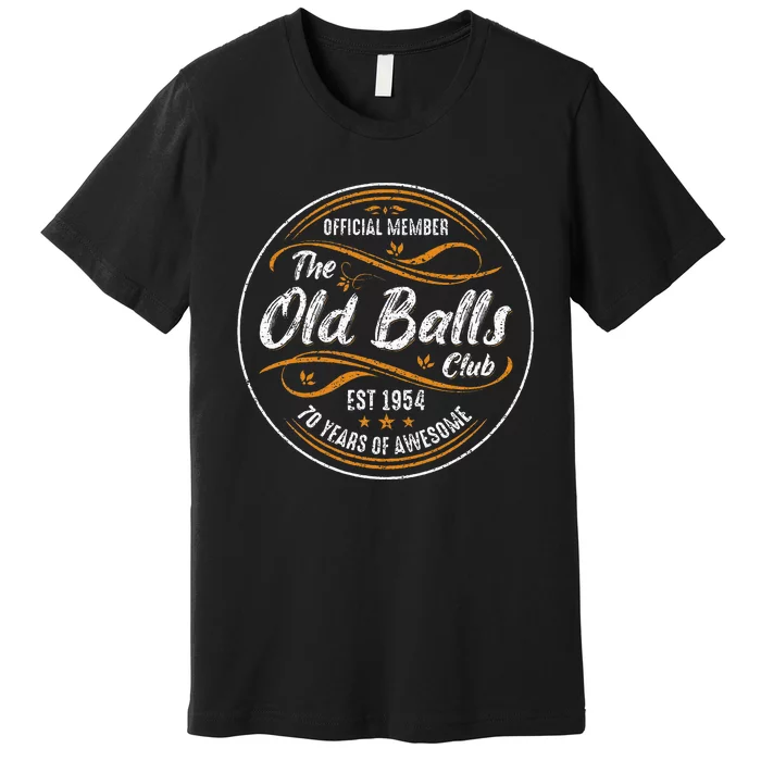 Vintage Old Balls Club 70 Years Old 70th Birthday 1954 Funny Premium T-Shirt