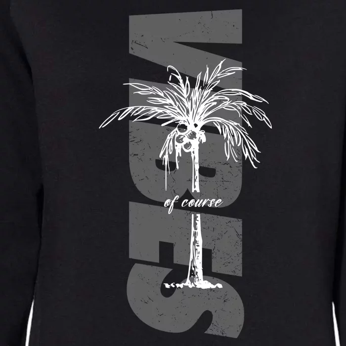 Vibes Of Course Summer Palm Tree Vintage Womens California Wash Sweatshirt