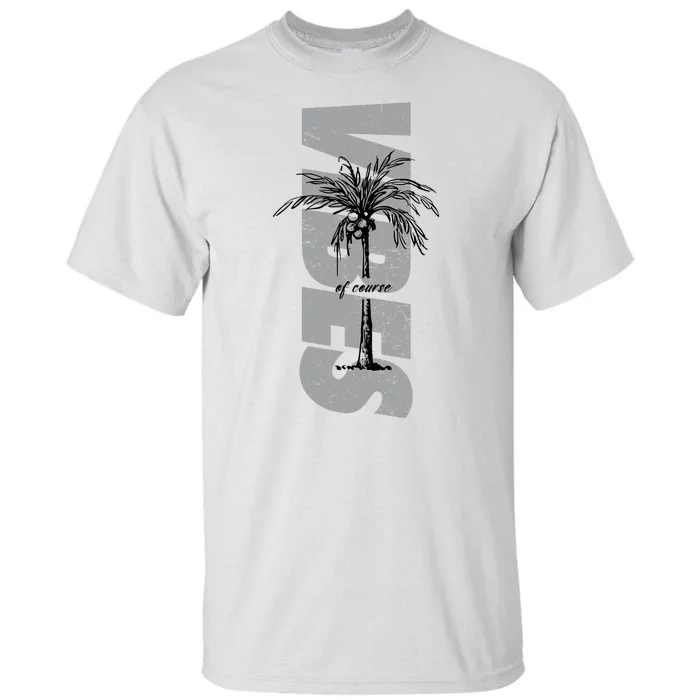 Vibes Of Course Summer Palm Tree Vintage Tall T-Shirt