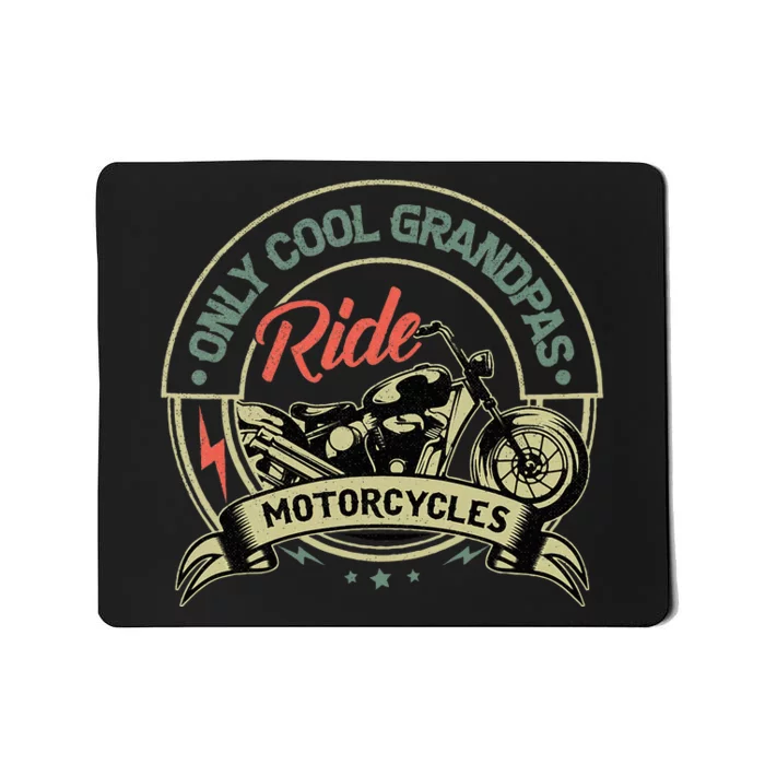 Vintage Only Cool Grandpas Ride Motorcycles Mousepad