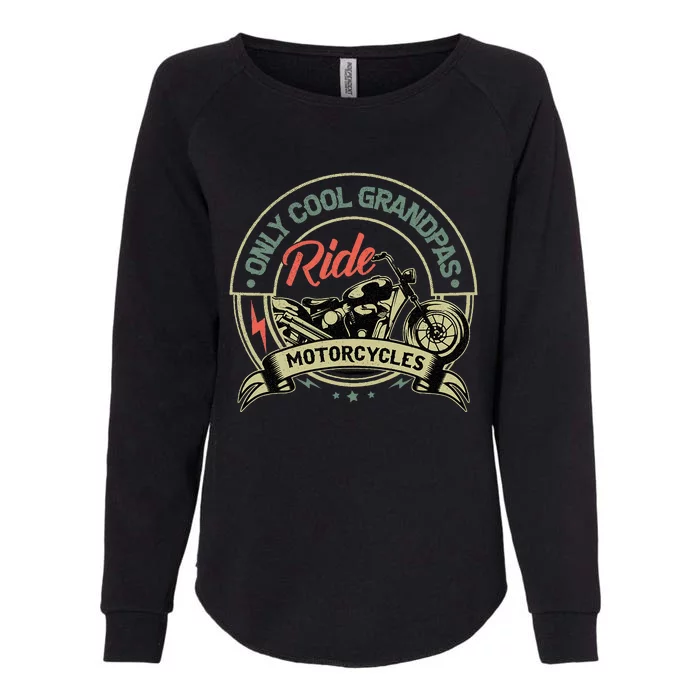 Vintage Only Cool Grandpas Ride Motorcycles Womens California Wash Sweatshirt