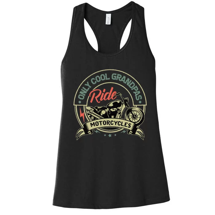 Vintage Only Cool Grandpas Ride Motorcycles Women's Racerback Tank