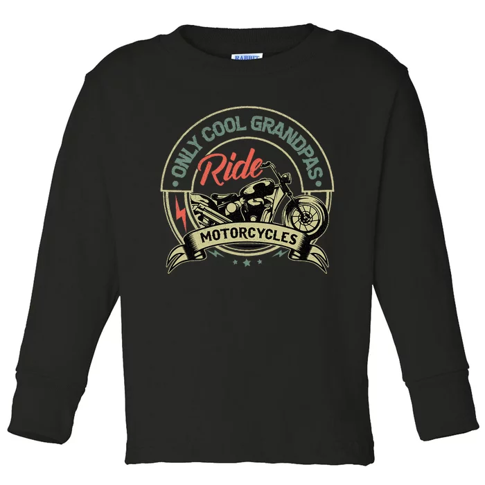 Vintage Only Cool Grandpas Ride Motorcycles Toddler Long Sleeve Shirt