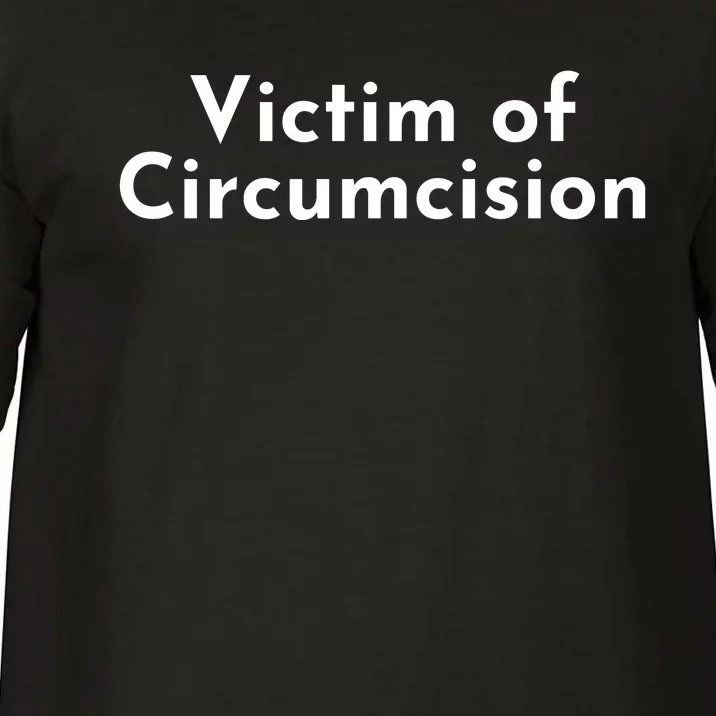 Victim Of Circumcision Funny Comfort Colors T-Shirt