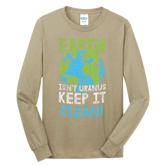 Vintage Our Earth Isn't Uranus Climate Change Earth Day Tall Long Sleeve T-Shirt