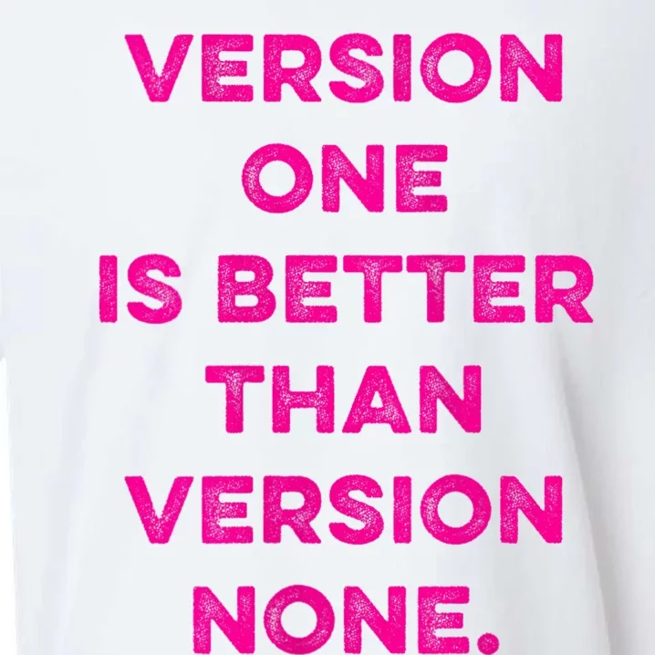 Version One Is Better Than Version None Inspo Motivational Sueded Cloud Jersey T-Shirt