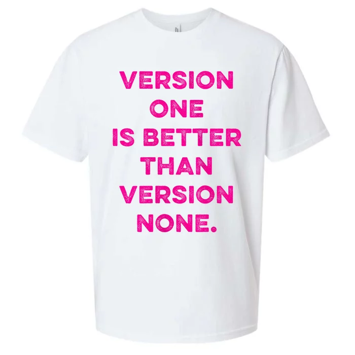 Version One Is Better Than Version None Inspo Motivational Sueded Cloud Jersey T-Shirt