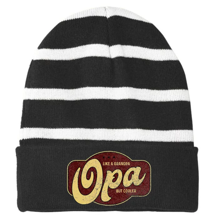 Vintage Opa Like A Grandpa But Cooler Opa Grandpa Striped Beanie with Solid Band