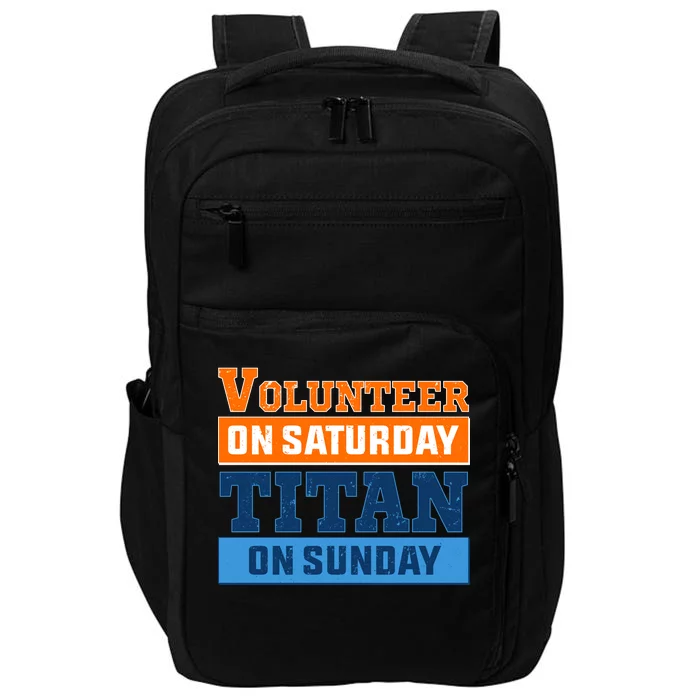 Volunteer On Saturday Titan On Sunday Impact Tech Backpack