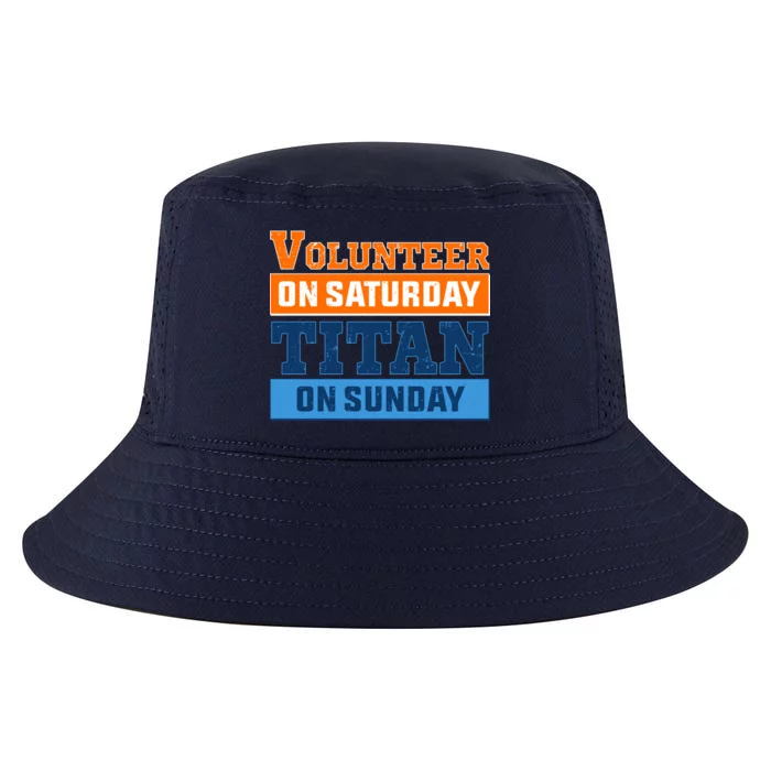 Volunteer On Saturday Titan On Sunday Cool Comfort Performance Bucket Hat