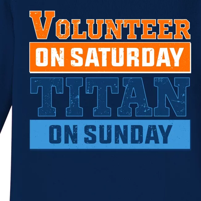 Volunteer On Saturday Titan On Sunday Baby Long Sleeve Bodysuit