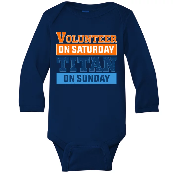 Volunteer On Saturday Titan On Sunday Baby Long Sleeve Bodysuit