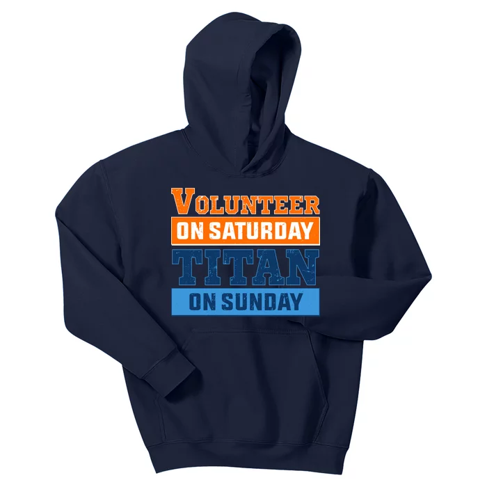 Volunteer On Saturday Titan On Sunday Kids Hoodie