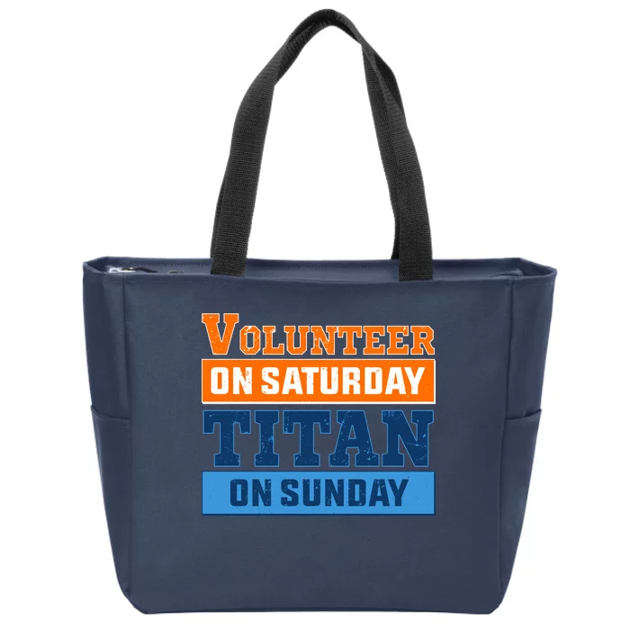 Volunteer On Saturday Titan On Sunday Zip Tote Bag