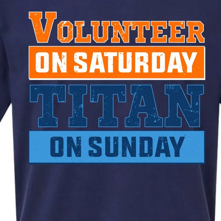 Volunteer On Saturday Titan On Sunday Sueded Cloud Jersey T-Shirt