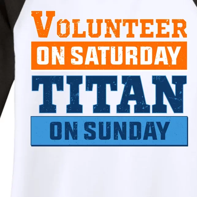 Volunteer On Saturday Titan On Sunday Women's Tri-Blend 3/4-Sleeve Raglan Shirt