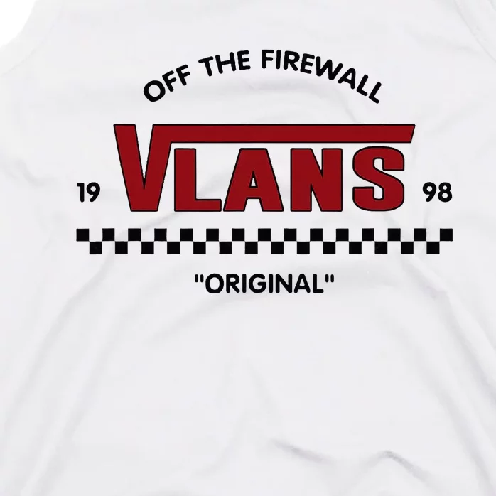 Vlan Out Of The Firewall Network Engineering Tank Top