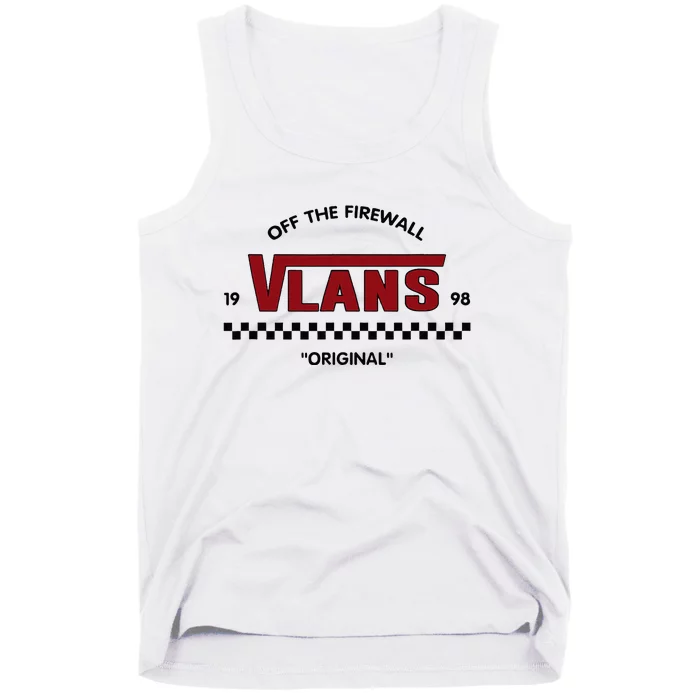 Vlan Out Of The Firewall Network Engineering Tank Top