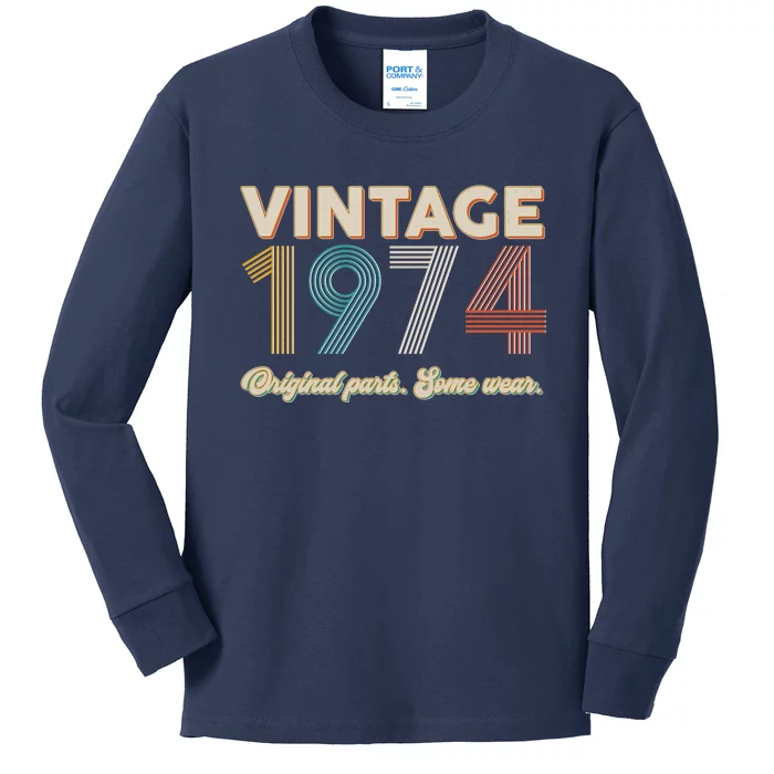 Vintage Original Parts Some Wear 1974 50th Birthday Kids Long Sleeve Shirt