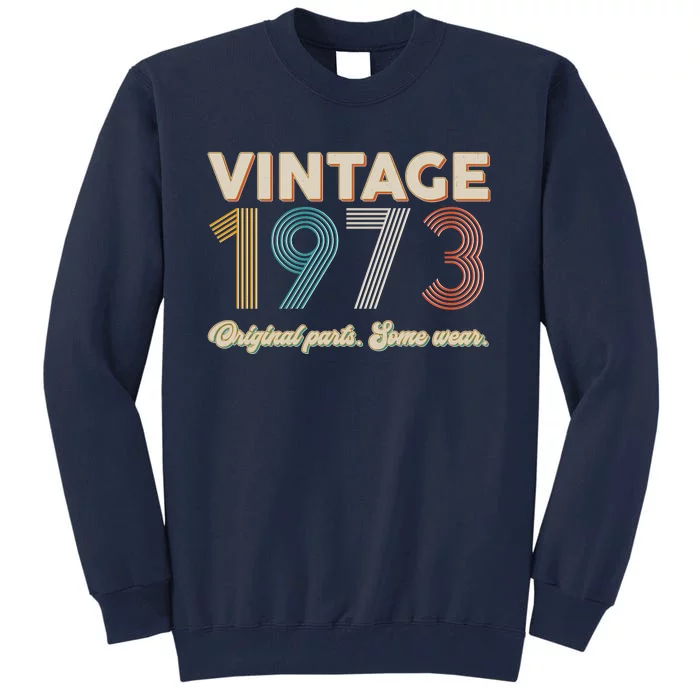 Vintage Original Parts Some Wear 1973 50th Birthday Tall Sweatshirt