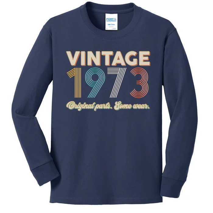 Vintage Original Parts Some Wear 1973 50th Birthday Kids Long Sleeve Shirt