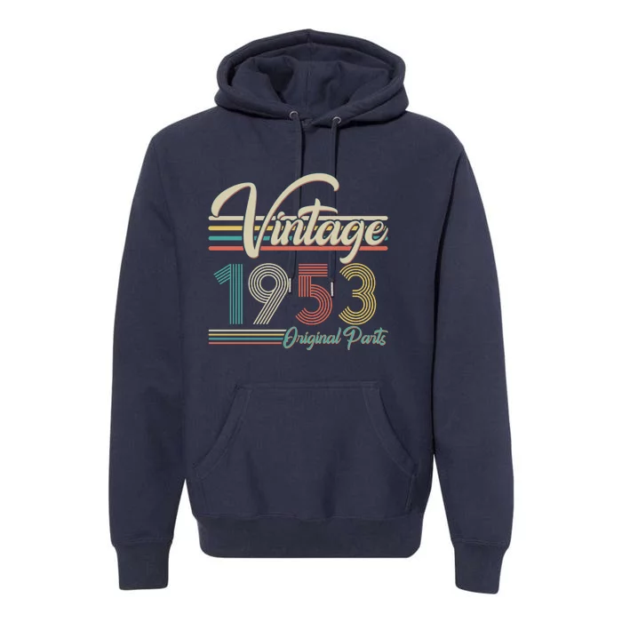 Vintage Original Parts 1953 70th Birthday Premium Hoodie