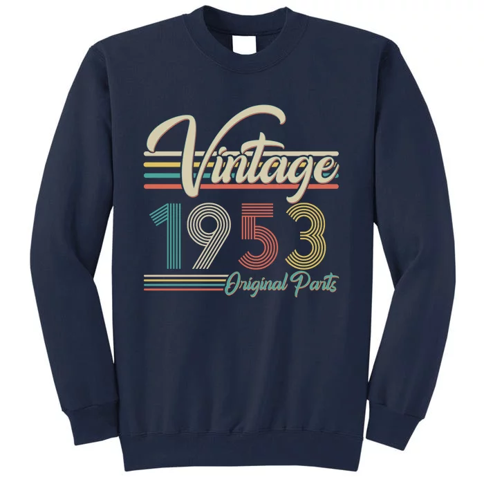 Vintage Original Parts 1953 70th Birthday Tall Sweatshirt