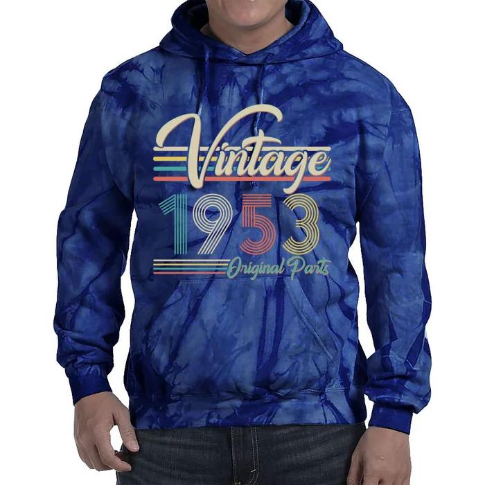 Vintage Original Parts 1953 70th Birthday Tie Dye Hoodie