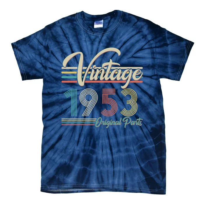 Vintage Original Parts 1953 70th Birthday Tie-Dye T-Shirt