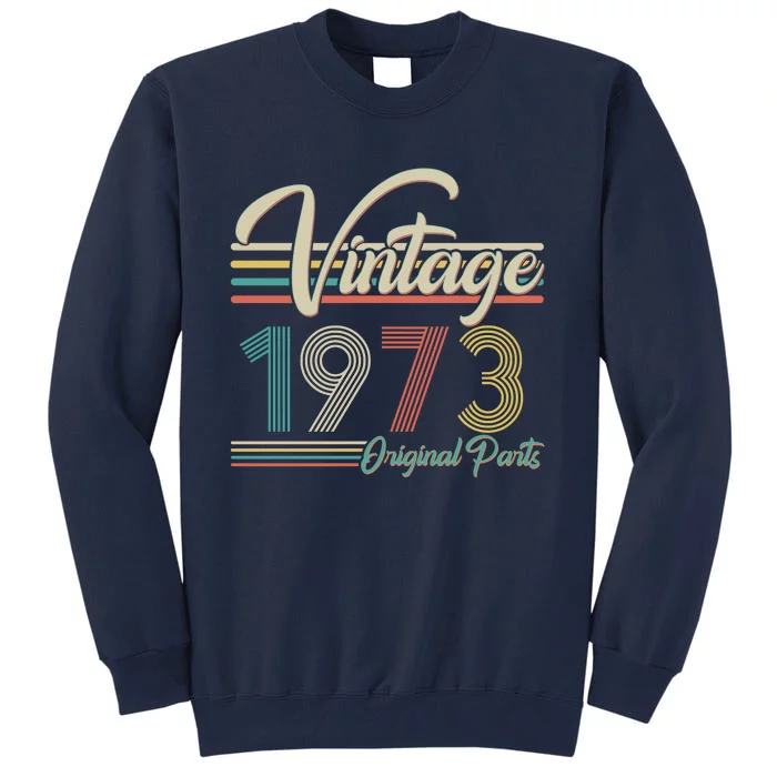 Vintage Original Parts 1973 50th Birthday Tall Sweatshirt