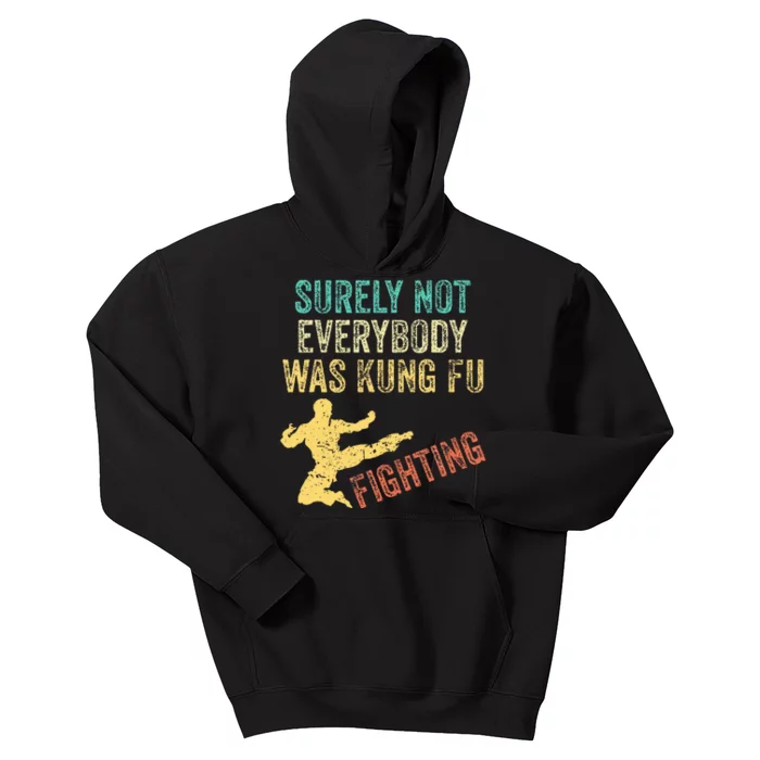 Vintage Outfit Surely Not Everybody Was Kung Fu Fighting Kids Hoodie