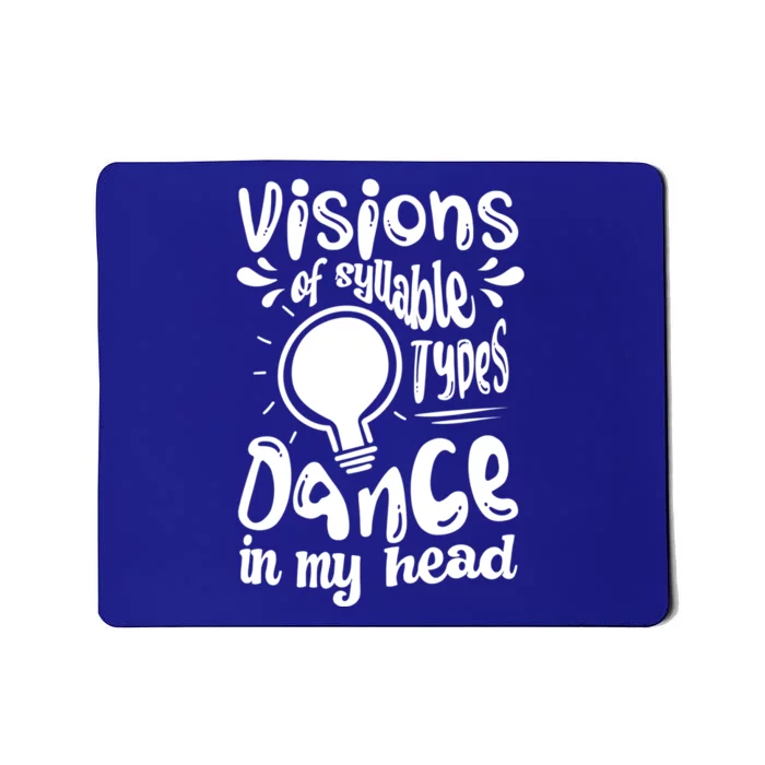 Visions Of Syllable Types Dance In My Head Dyslexia Gift Mousepad