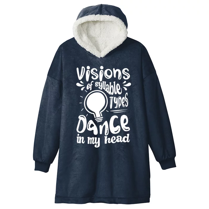 Visions Of Syllable Types Dance In My Head Dyslexia Gift Hooded Wearable Blanket