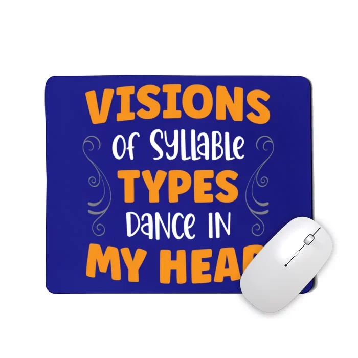 Visions Of Syllable Types Dance In My Head Dyslexia Great Gift Mousepad