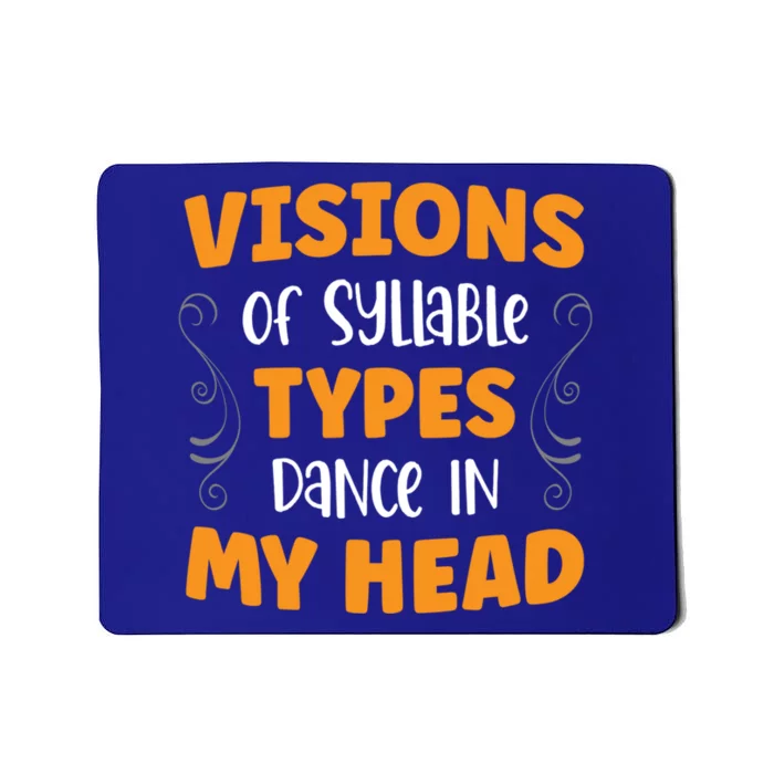 Visions Of Syllable Types Dance In My Head Dyslexia Great Gift Mousepad