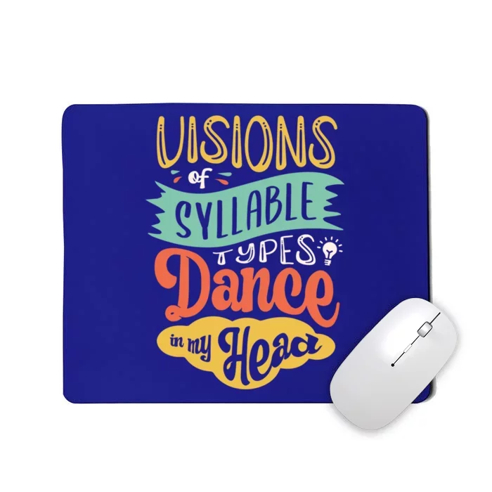 Visions Of Syllable Types Dance In My Head Dyslexia Gift Mousepad