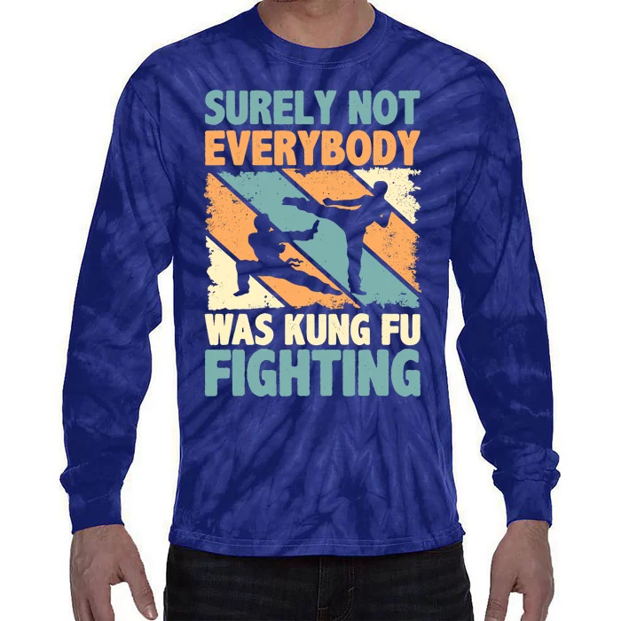 Vintage Outfit Surely Not Everybody Was Kung Fu Fighting Tie-Dye Long Sleeve Shirt