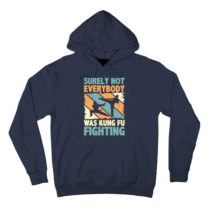 Vintage Outfit Surely Not Everybody Was Kung Fu Fighting Tall Hoodie