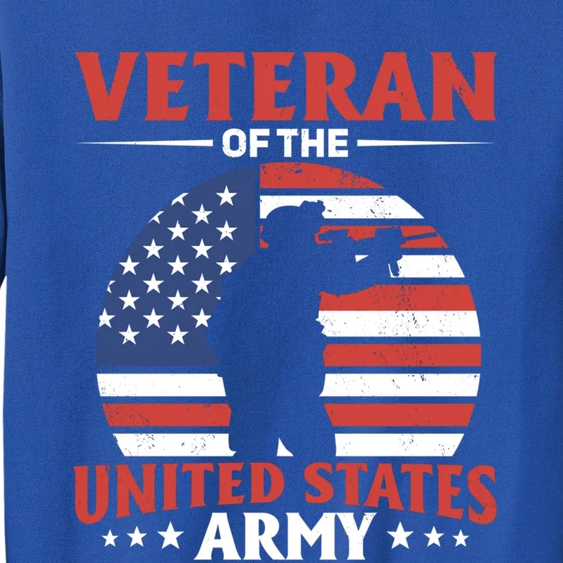 Veteran Of The United States Army Veterans Day Gift Tall Sweatshirt