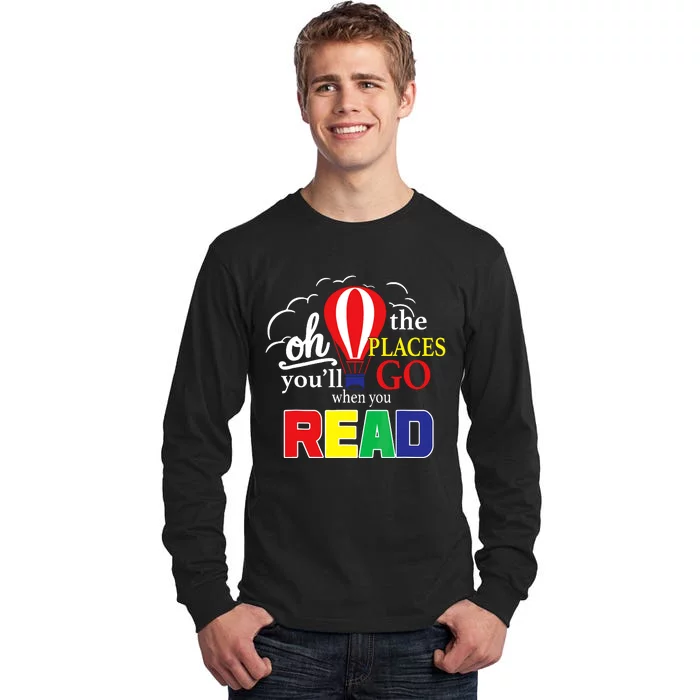 Vintage Oh The Places Youll Go When You Read Tall Long Sleeve T-Shirt