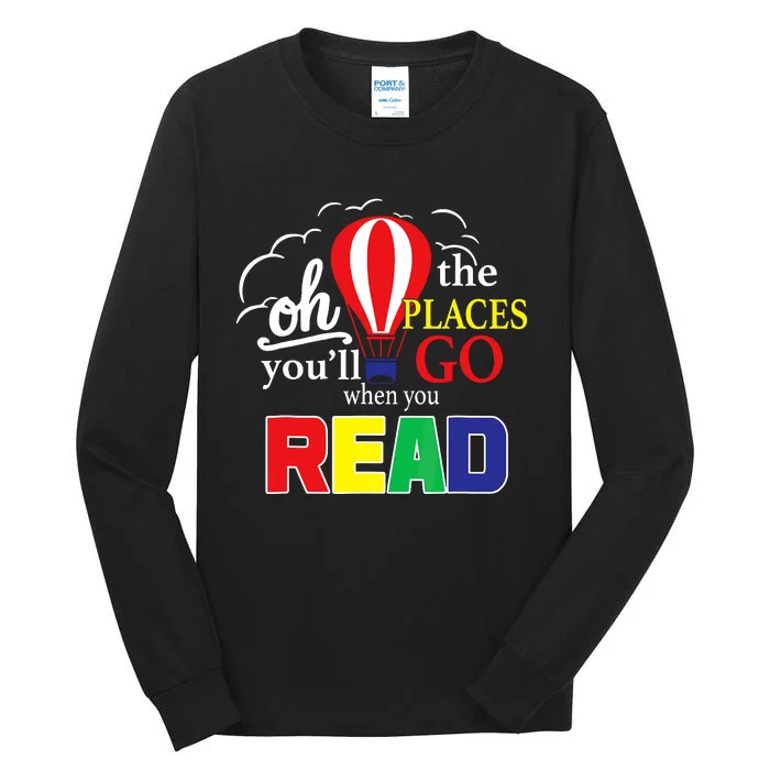 Vintage Oh The Places Youll Go When You Read Tall Long Sleeve T-Shirt