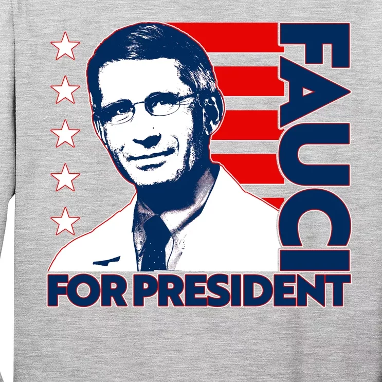 Vote Dr Fauci For President Long Sleeve Shirt