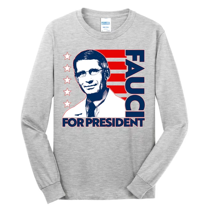 Vote Dr Fauci For President Tall Long Sleeve T-Shirt