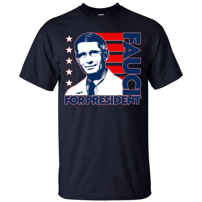 Vote Dr Fauci For President Tall T-Shirt