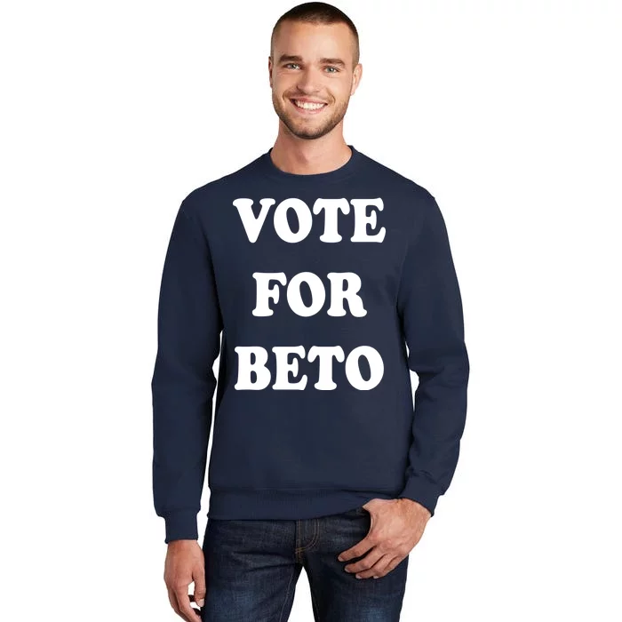 Vote For Beto Tall Sweatshirt