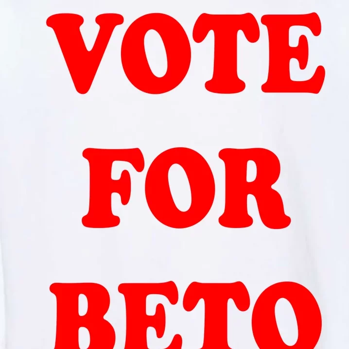 Vote For Beto Garment-Dyed Sweatshirt