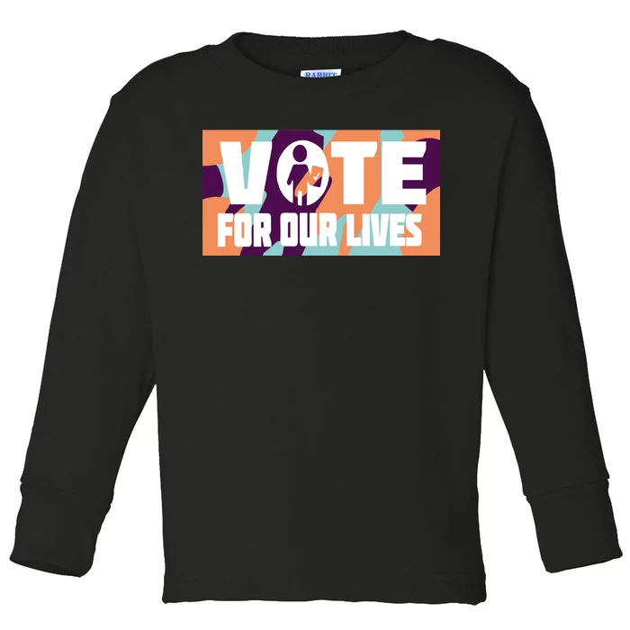 Vote For Our Lives Toddler Long Sleeve Shirt